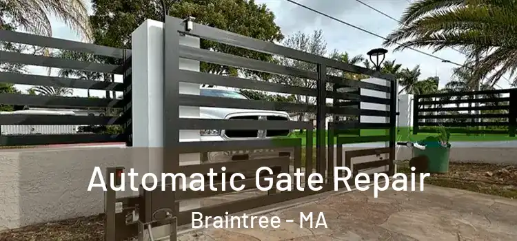 Automatic Gate Repair Braintree - MA