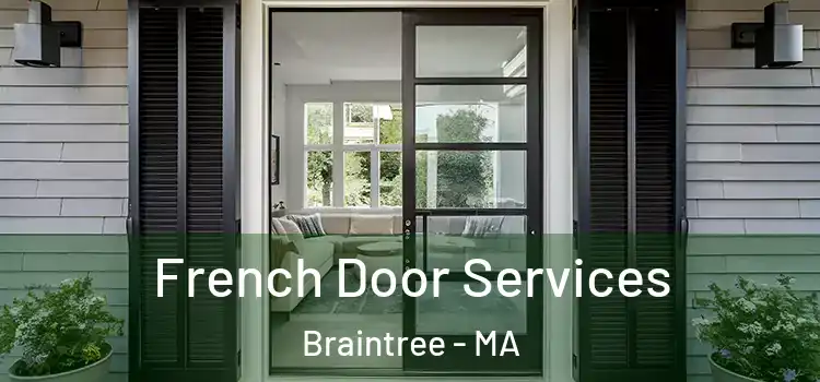  French Door Services Braintree - MA