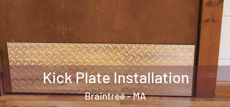 Kick Plate Installation Braintree - MA