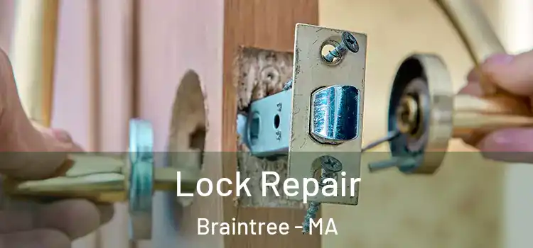  Lock Repair Braintree - MA