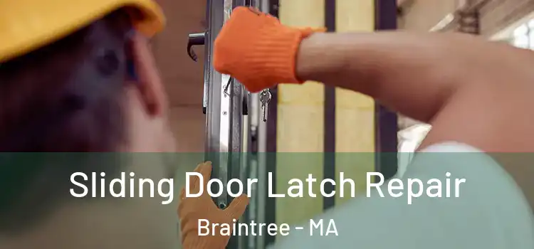 Sliding Door Latch Repair Braintree - MA