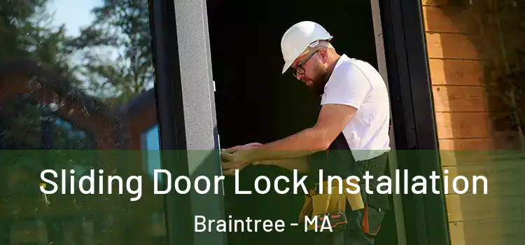 Sliding Door Lock Installation Braintree - MA